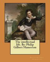 The Intellectual Life 1503287637 Book Cover