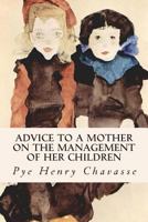 Advice to a Mother on the Management of Her Children 1500794988 Book Cover