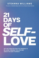21 Days of Self-Love: Embrace Every Part of Who You Are B0F283JLCS Book Cover