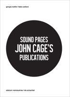 Sound Pages: John Cage's Publications 8897753035 Book Cover