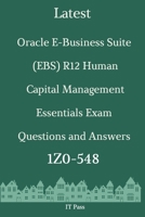 Latest Oracle E-Business Suite (EBS) R12 Human Capital Management Essentials Exam 1Z0-548 Questions and Answers: Guide for Real Exam B086G8QHY4 Book Cover