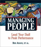 Managing People: Lead Your Staff to Peak Performance 1558507264 Book Cover