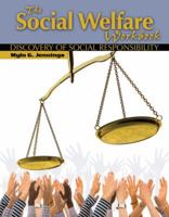 The Social Welfare Workbook: Discovery of Social Responsibility 0757568785 Book Cover