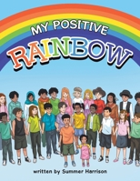 My Positive RAINBOW B0CN21WD8N Book Cover