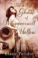 The Ghost of Whippoorwill Hollow 057835702X Book Cover