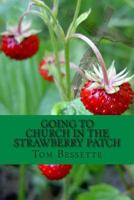 Going to Church in the Strawberry Patch: A Memoir 1482595125 Book Cover