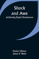 Shock and Awe - Achieving Rapid Dominance 9357929754 Book Cover