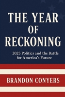 The Year Of Reckoning B0FHDFPT8K Book Cover