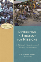 Developing a Strategy for Missions : A Biblical, Historical, and Cultural Introduction 0801039533 Book Cover