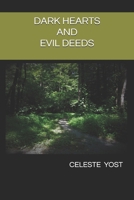 DARK HEARTS AND EVIL DEEDS 1704397383 Book Cover