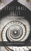 Still Small Voice: Following the Inward Witness 199904746X Book Cover