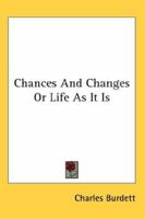 Chances and changes (American fiction reprint series) 1162755377 Book Cover