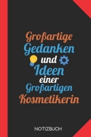 Großartige Gedanken einer Kosmetikerin: Notizbuch mit 120 Linierten Seiten im Format A5 (6x9 Zoll) (German Edition) 1676080937 Book Cover