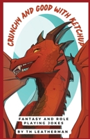 Crunchy and Good with Ketchup 1735399094 Book Cover