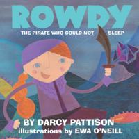 Rowdy: The Pirate Who Could Not Sleep 1629440361 Book Cover