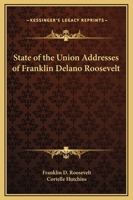 State of the Union Addresses of Franklin Delano Roosevelt 1723433195 Book Cover