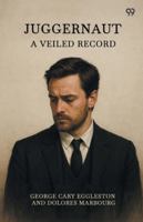 Juggernaut A Veiled Record 9371460539 Book Cover