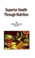 Superior Health Through Nutrition 0787303852 Book Cover