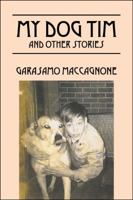 My Dog Tim: And Other Stories 1432755625 Book Cover