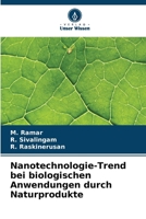 Nanotechnologie-Trend bei biologischen Anwendungen durch Naturprodukte (German Edition) 6208388473 Book Cover