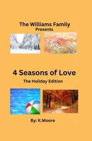 The Williams Family presents 4 Seasons of Love B0DVBN6JP7 Book Cover