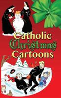 Catholic Christmas Cartoons 194999600X Book Cover