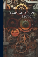 Pumps and Pump Motors: Plates 1021658421 Book Cover