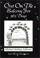Out on the Balcony for 365 Days 0738815977 Book Cover