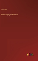 Mensch gegen Mensch 3368469819 Book Cover