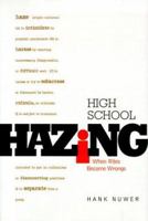 High School Hazing: When Rites Become Wrongs (Single Title: Teen) 0531164659 Book Cover