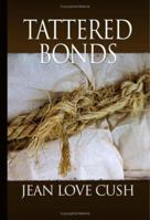 Tattered Bonds 1419653849 Book Cover