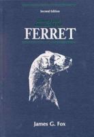 Biology & Diseases of the Ferret