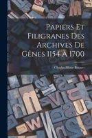 Papiers Et Filigranes Des Archives De Gênes 1154 À 1700 1016486073 Book Cover