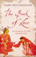 The Book of Love: The Story of the Kamasutra 0805088180 Book Cover