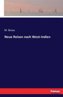 Neue Reisen Nach West-Indien 374285402X Book Cover