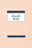 Understanding Joseph Roth 1643361260 Book Cover
