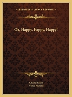Oh, Happy, Happy, Happy! B0007DUPY6 Book Cover