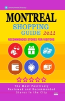 Montreal Shopping Guide 2022: Best Rated Stores in Montreal, Canada - Stores Recommended for Visitors, (Shopping Guide 2022) B094T535LN Book Cover
