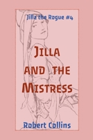 Jilla and the Mistress (Jilla the Rogue) B0G2TQCK35 Book Cover
