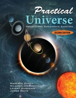 Practical Universe: Observations, Experiments, Exercises 0757576613 Book Cover