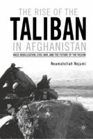 The Rise of the Taliban in Afghanistan: Mass Mobilization, Civil War and the Future of the Region (Travelpack Periplus) 0312294026 Book Cover
