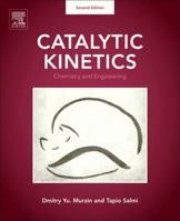 Catalytic Kinetics: Chemistry and Engineering 0444637532 Book Cover