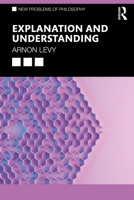Explanation and Understanding (New Problems of Philosophy) 1138700444 Book Cover