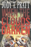 When The Clouds Darken B0DBLYYLJW Book Cover