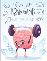Brain games activity book for kids: Includes Relaxing Memory Activities, Puzzles, Sudoku, Word Searches, and More! B08JLHQH7S Book Cover