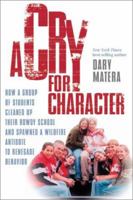A Cry for Character 0735202729 Book Cover
