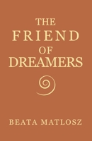 The Friend of Dreamers Book One (The Friend of Dreamers series) B0GKR7N4QW Book Cover