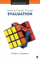 Leading Change Through Evaluation: Improvement Science in Action 1071847864 Book Cover