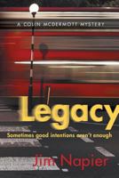 Legacy: Sometimes Good Intentions Aren't Enough 1460299760 Book Cover