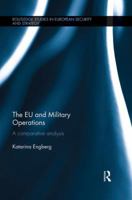 The EU and Military Operations 1138922676 Book Cover